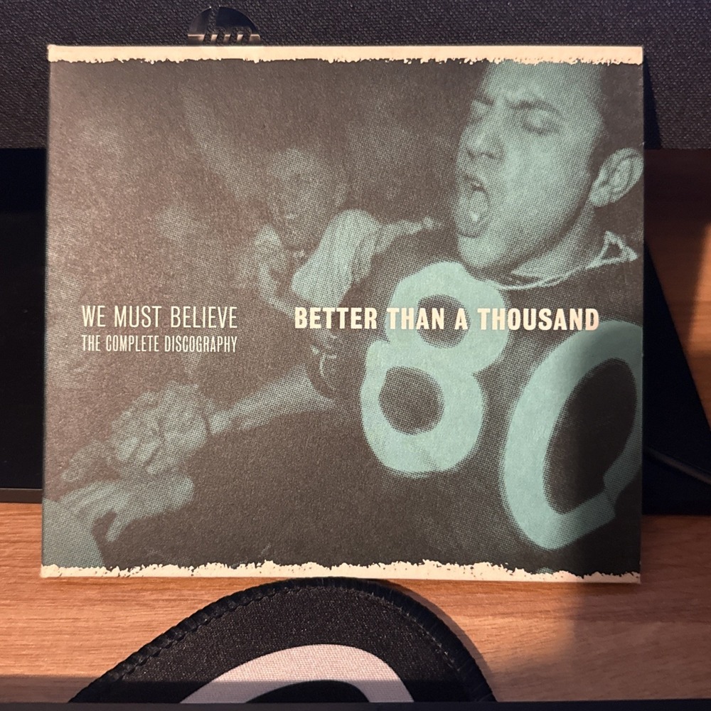 BETTER THAN A THOUSAND: We Must Believe Discography CD